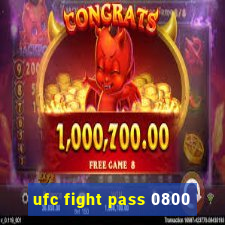 ufc fight pass 0800